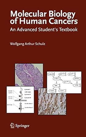 Molecular Biology of Human Cancers An Advanced Student's Textbook 1st Editi Doc
