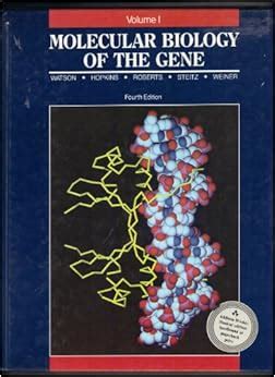 Molecular Biology of the Gene Volume 1 4th Edition Doc