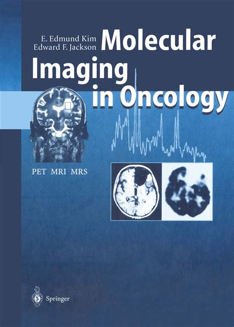 Molecular Imaging in Oncology PET, MRI, and MRS Epub