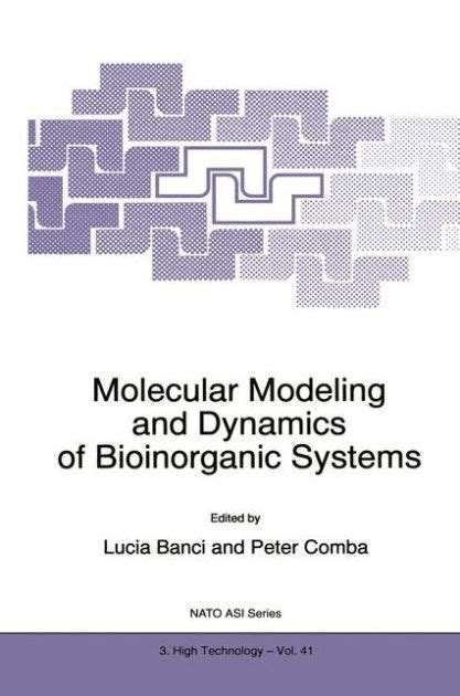 Molecular Modeling and Dynamics of Bioinorganic Systems 1st Edition Epub