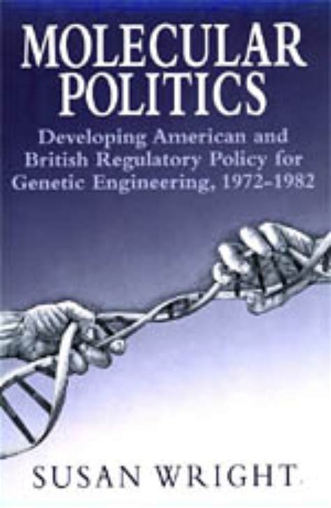 Molecular Politics Developing American and British Regulatory Policy for Genetic Engineering Doc