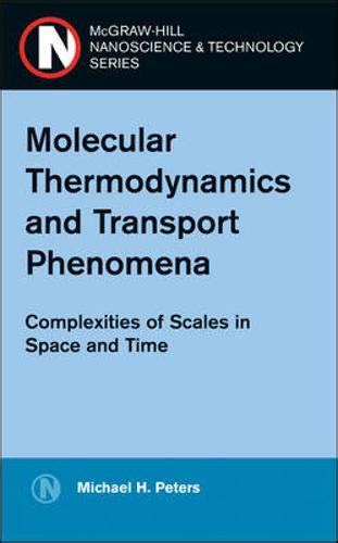 Molecular Thermodynamics and Transport Phenomena Complexities of Scales in Space and Time Kindle Editon