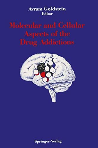 Molecular and Cellular Aspects of the Drug Addictions Kindle Editon