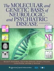 Molecular and Genetic Basis of Neurologic and Psychiatric Disease Kindle Editon