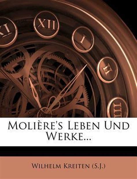 Moli Re's Leben Und Werke... PDF