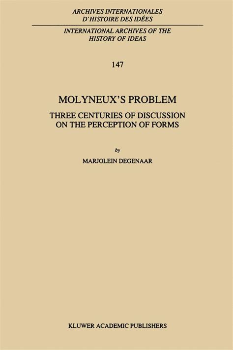 Molyneux's Problem Three Centuries of Discussion on the Perception Reader