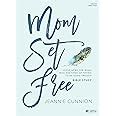 Mom Set Free Bible Study Book Good News for Moms Who are Tired of Trying to be Good Enough Doc