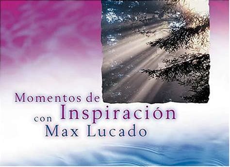 Momentos De Inspiración Con Max Lucado Reader