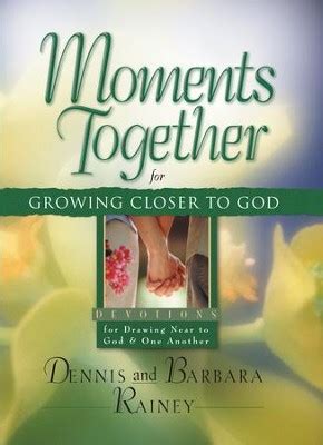 Moments Together for Growing Closer to God Devotions for Drawing Near to God and One Another Reader