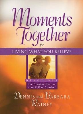 Moments Together for Living What You Believe Devotions for Drawing Near to God and One Another PDF