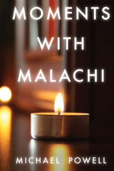 Moments with Malachi New Testament Insights from the Old Testament s Last Prophet Epub