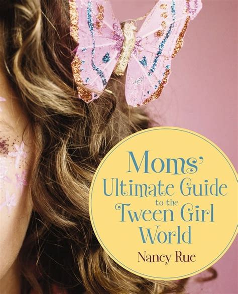 Moms Ultimate Guide to the Tween Girl World Momz Guides to the Tween-Girl World Doc