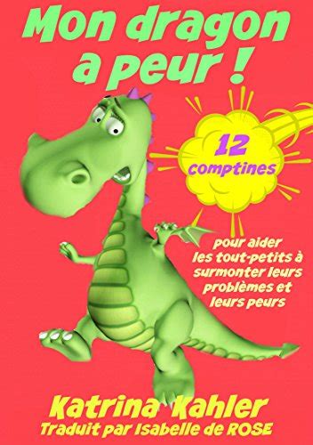Mon dragon a peur 12 comptines pour résoudre les problems French Edition