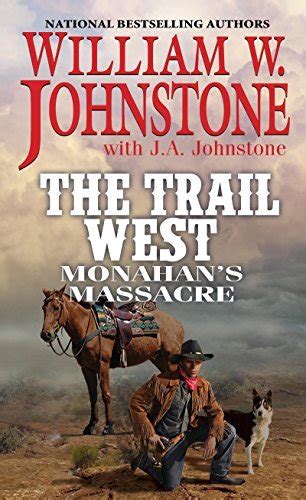 Monahan s Massacre The Trail West Reader