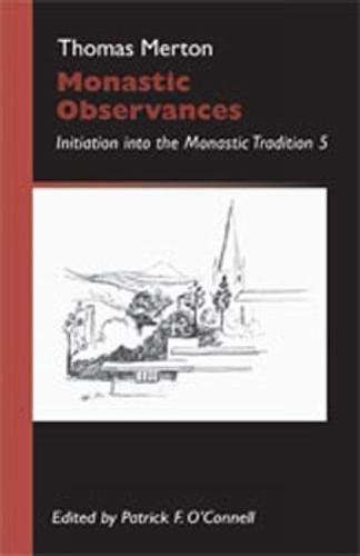 Monastic Observances Initiation into the Monastic Tradition Monastic Wisdom Series PDF