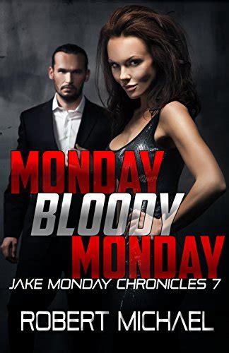 Monday Bloody Monday Jake Monday Chronicles Book 7 Reader