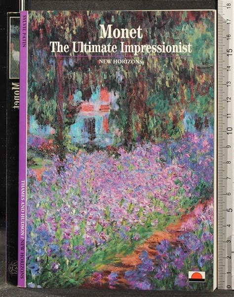 Monet The Ultimate Impressionist Reader