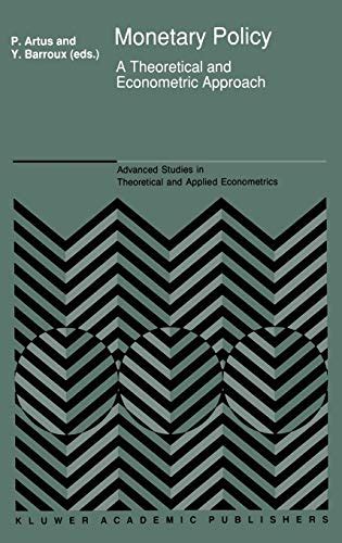 Monetary Policy A Theoretical and Econometric Approach 1st Edition Doc