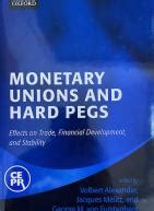 Monetary Unions and Hard Pegs Effects on Trade Financial Development and Stability Doc