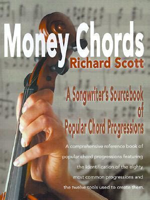 Money Chords A Songwriter s Sourcebook of Popular Chord Progressions by Richard Scott 2000-06-15 Kindle Editon