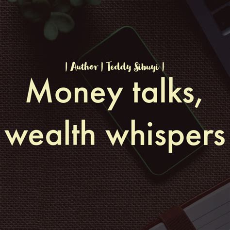 Money Speaks, Wealth Whispers: Harnessing the Power of Understanding Money's Language