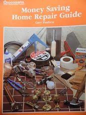 Money saving home repair guide Successful home improvement series Reader
