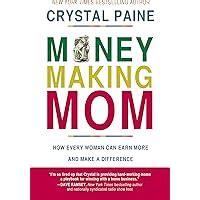 Money-Making Mom How Every Woman Can Earn More and Make a Difference PDF