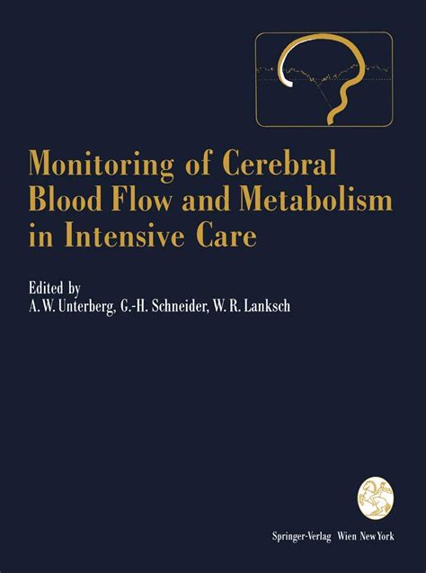 Monitoring of Cerebral Blood Flow and Metabolism in Intensive Care 1st Edition Doc