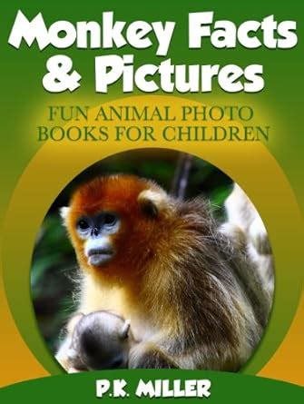 Monkey Facts and Pictures Fun Animal Photo Books for Children Kindle Editon