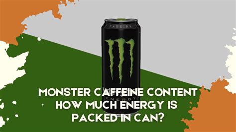 Monster Caffeine Content: Fueling Your Beast or a Dangerous Habit?