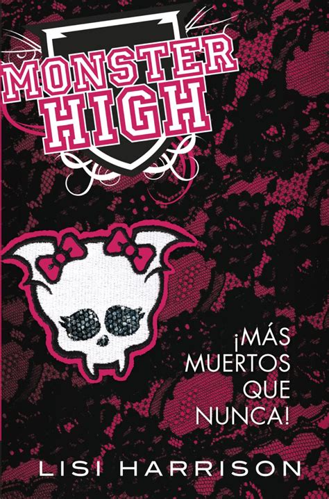 Monster High 4. Â¡MÃ¡s muertos que nunca! Ebook Kindle Editon