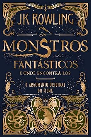 Monstros Fantásticos e Onde Encontrá-los O Argumento Original Portuguese Edition Reader