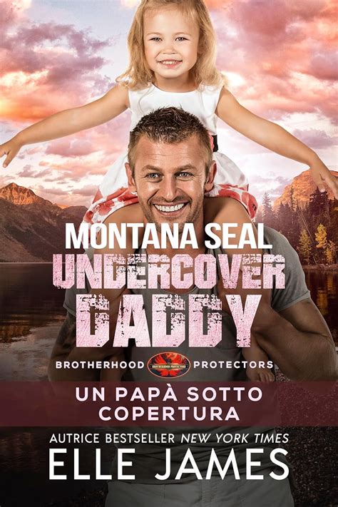 Montana SEAL Undercover Daddy Brotherhood Protectors Volume 9 Epub