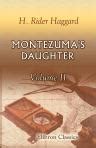 Montezuma s Daughter Volume 2 PDF