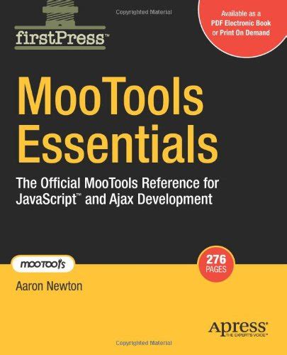 MooTools Essentials The Official MooTools Reference for JavaScript and Ajax Development 1st Edition Epub