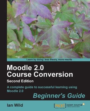 Moodle.2.0.Course.Conversion.Beginners.Guide Ebook Kindle Editon