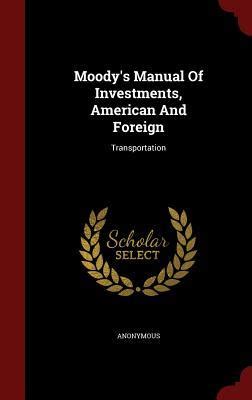 Moody s Manual Of Investments American And Foreign Transportation Epub