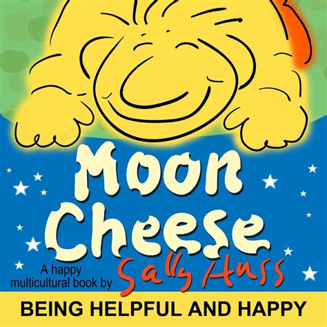 Moon Cheese Rhyming Children s Picture Book About Being Helpful and Happy