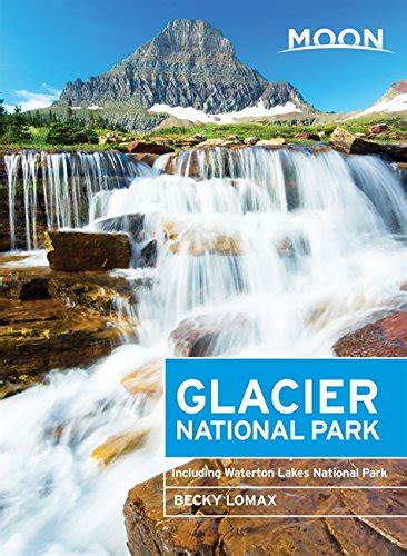 Moon Glacier National Park Including Kindle Editon
