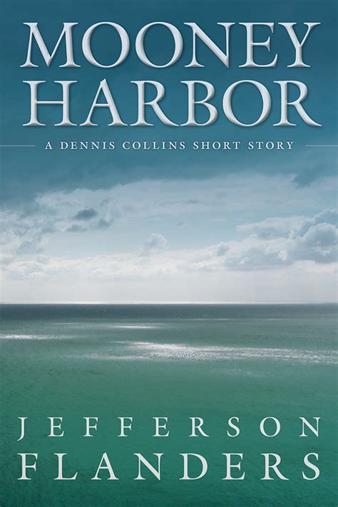 Mooney Harbor A Dennis Collins short story Doc