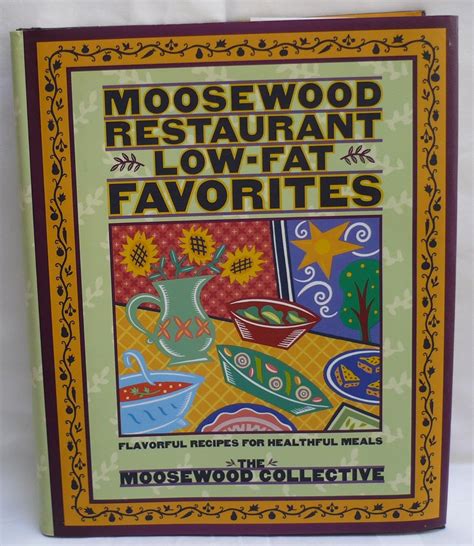 Moosewood Restaurant Low-Fat Favorites: Flavorful Recipes for Healthful Meals Epub