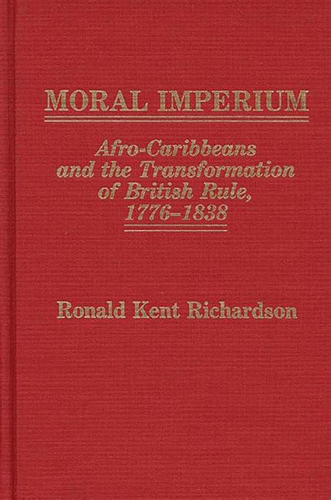 Moral Imperium Afro-Caribbeans and the Transformation of British Rule Epub