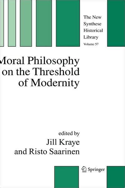 Moral Philosophy on the Threshold of Modernity 1st Edition Kindle Editon