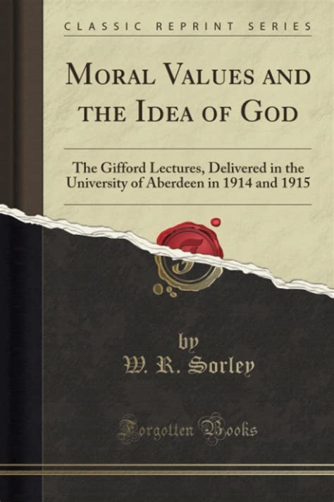 Moral Values and the Idea of God The Gifford Lectures Delivered in the University of Aberdeen in 191 Doc