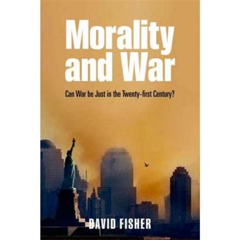 Morality and War Can War be Just in the Twenty-first Century PDF