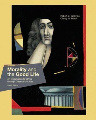 Morality and the Good Life: An Introduction to Ethics Through Classical Sources Ebook Reader