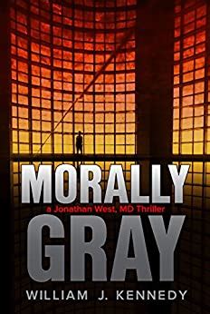 Morally Gray A Jonathan West MD Thriller Epub