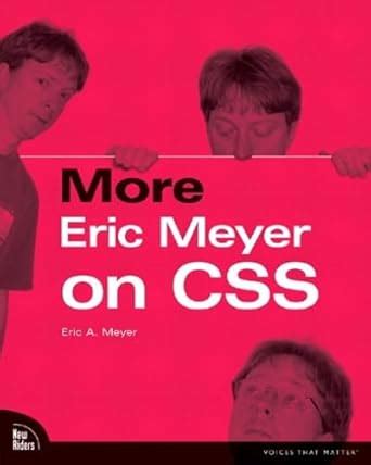 More Eric Meyer on CSS Voices That Matter Reader