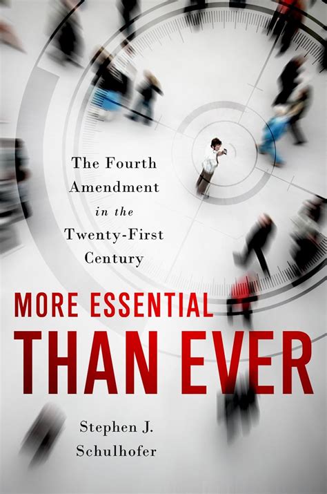 More Essential than Ever The Fourth Amendment in the Twenty First Century Inalienable Rights Reader