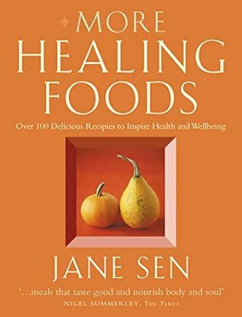 More Healing Foods Over 100 Delicious Recipes to Inspire Health and Wellbeing Doc